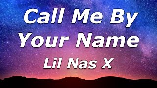 Lil Nas X  MONTERO Call Me By Your Name Lyrics  quotCall me when you want call me when you needquot [upl. by Ayekal]