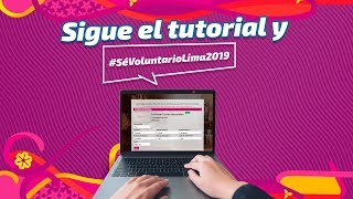 Tutorial Inscríbete y Sé Voluntario de Lima 2019 [upl. by Munster]