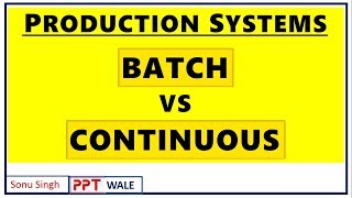 BATCH VS CONTINUOUS PROCESSING IN HINDI  Difference  Production Systems  BBAMBA  ppt [upl. by Inaffyt]