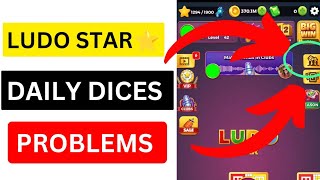 Ludo star Daily dice not working  Ludo star dice send problem  Ludo star daily dice [upl. by Sices51]