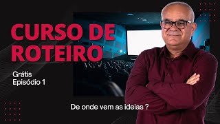 Melhor curso de roteiro que você vai encontrar  Curso de Roteiro Grátis  Episódio 1 [upl. by Euridice]