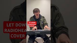 Let Down Radiohead cover music artist art radiohead radioheadcreep letdown okcomputer song [upl. by Niliac760]