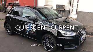 How to test your cars quiescent current with Multimeter Audi A1S1 Sportback DIY [upl. by Salhcin]