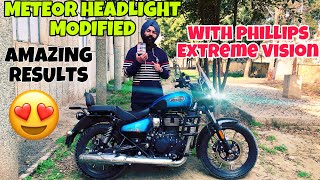 Royal Enfield Meteor 350 headlight modifications with Phillips extreme Vision  meteormodification [upl. by Anehsuc]