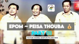 Epom  Peisa Thouba 💰  Part 1  ManipuriPhijangWari [upl. by Silvan289]