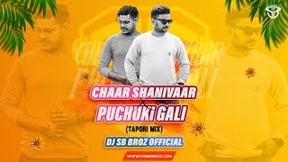 CHAAR SHANIVAAR X PUCHUKI GALI FASHION BALI  TAPORI MIX  DJ SB BROZ OFFICIAL  VIRAL SONG [upl. by Dorolice]