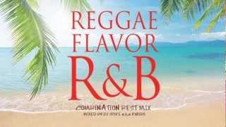 REGGAE FLAVOR RampBCombination Best Mix [upl. by Hertzog]