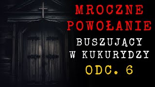 Mroczne Powołanie Odc 6 Creepypasta Lektor Pl  Opowiadanie kryminalne [upl. by Garrard639]