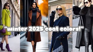 Winter 2025 Coat Colors Trendy Styles for All Agesquot [upl. by Oetsira211]