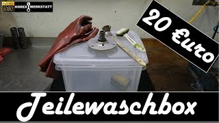 Teilewaschgerät selber bauen für unter 20€  Teilewaschbox Low Budget  Teilewäscher DIY [upl. by Oeflein]