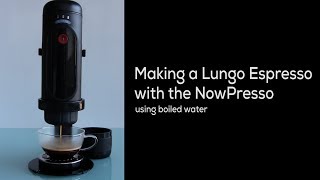 NOWpresso Portable Espresso Machine  Making a Lungo Espresso [upl. by Kama]