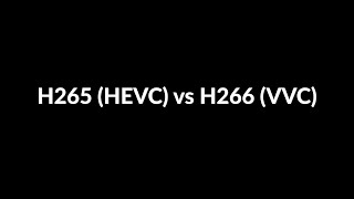 H265 HEVC vs H266 VVC  Side by Side comparison [upl. by Nayek]