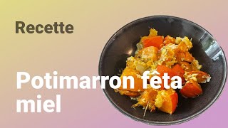 Une recette rapide délicieuse et saine  potimarron rôti feta miel [upl. by Notgnirrac]