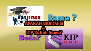 Perbedaan dan Persamaan KIP Kuliah dan Bidikmisi [upl. by Netniuq98]