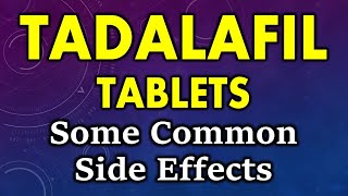 Tadalafil side effects  common side effects of tadalafil  side effects of tadalafil tablets [upl. by Karli]