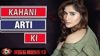 KAHANI ARTI KI  Life Story Of Arti Singh  BIOGRAPHY  Bigg Boss 13 Love Life Family Dispute [upl. by Chandra]