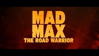 Mad Max The Road Warrior Trailer Fury Road Style [upl. by Ferdie313]