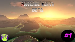 Empyrion Galactic Survival  Reforged Eden 2 Beta  1 A New Day [upl. by Seldun]