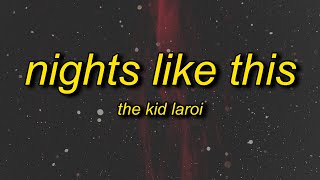 The Kid LAROI  NIGHTS LIKE THIS Lyrics [upl. by Publea]