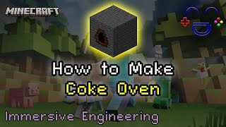 Immersive Engineering  How to Build Coke Oven [upl. by Sauncho603]