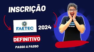 FAETEC 2024  COMO SE INSCREVER NA PRÁTICA [upl. by Eetsirhc]