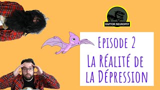 La réalité de la Dépression Raptor Neuropsy ep2 [upl. by Lovato961]