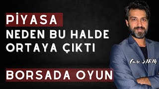 BORSADA OYUN PİYASA NEDEN BU HALDE ORTAYA ÇIKTI Emre ŞİRİN borsa dolar altın faiz [upl. by Mulry857]