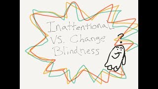 Inattentional Blindness Vs Change Blindness [upl. by Arnelle272]