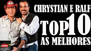 CHRYSTIAN E RALF TOP 10 AS MELHORES [upl. by Whiting838]