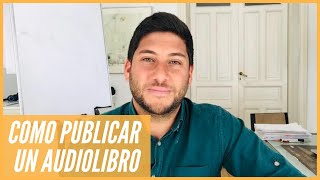 Como Publicar Tu Audiolibro en Amazon  5 Pasos [upl. by Llorrac]