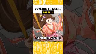 PSYCHIC PRINCESS  Parte 31😆 [upl. by Kylynn429]