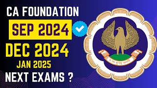 Official Announcement by ICAI  CA Foundation Next Exam   Sep 2024 December 2024 Or January 2025 [upl. by Alaehs]