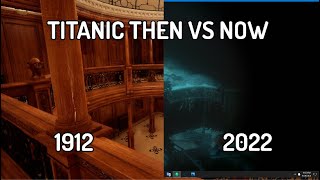 Titanic Then vs Now 1912 vs 2022 110 Years Apart [upl. by Anirok]