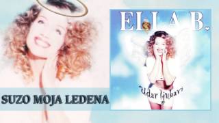 Ella B  Suzo moja ledena Audio 1998 HD [upl. by Engvall990]