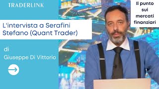 Stefano Serafini Quant Trader possibile apprezzamento del dollaro [upl. by Suhpesoj]