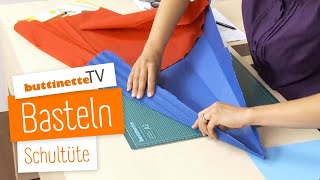 Schultüte basteln  Tutorial  buttinette TV BASTELN [upl. by Garreth]