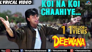 Koi Na Koi Chahiye  Lyrical Video  Deewana  Shahrukh Khan  90s Song  Ishtar Regional [upl. by Braca339]