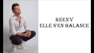 KeenV Elle SEn Balance Paroles [upl. by Rora]