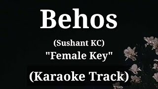 Behos  Sushant KC  Karaoke Track  Female Key  With Lyrics [upl. by Flemming]