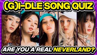 ✨GUESS THE KPOP SONG GIDLE EDITION✨NEVERLAND QUIZ  FUN KPOP GAMES 2024 [upl. by Carlos]