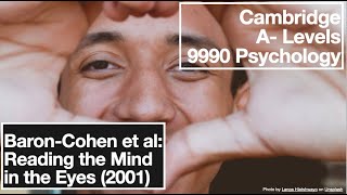 BaronCohen et al 2001 Reading the Mind in the Eyes  ALevels 9990 Psychology [upl. by Cedell]