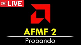 🔴 Probando AFMF 2 de AMD [upl. by Yebot8]