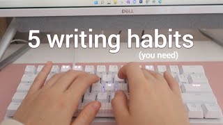 5 WAYS TO INSTANTLY IMPROVE YOUR WRITING ✔📓 how to write your book better writer habits [upl. by Nylodnew896]