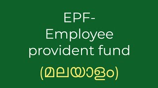 WHAT IS EPF EMPLOYEE PROVIDENT FUND  MALAYALAM [upl. by Nino317]