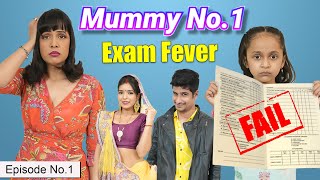 Mummy No 1  School Exam Fever  ShrutiArjunAnand [upl. by Netnert289]