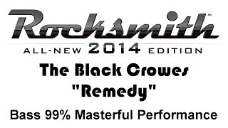 The Black Crowes quotRemedyquot Rocksmith 2014 bass 99 finger [upl. by Wiskind539]