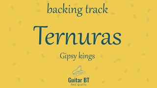 Ternuras Gipsy Kings high quality backing track  Guitar BT [upl. by Darej]