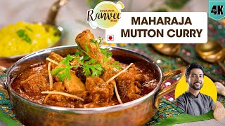 Maharaja Mutton curry  महाराजा मटन लज़ीज़  weekend spl Shahi Mutton recipe  Chef Ranveer Brar [upl. by Aicnatsnoc]