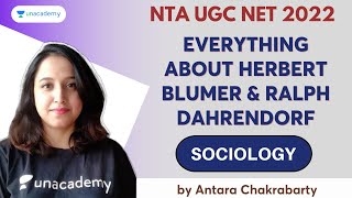 Everything about Herbert Blumer amp Ralph Dahrendorf Antara Chakrabarty Sociology Unacademy NTA NET [upl. by Layne]