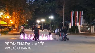 Uveče na Promenadi Vrnjačka Banja FotoVoja Vrnjacka Banja [upl. by Rehpotsirc]